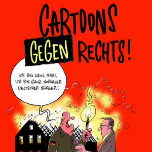 Cartoons gegen Rechts, Buch und Wanderausstellung, Lappan 2018