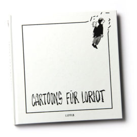 Die Hommage zum Tod Loriots
Metz, Gumpert und 70 weitere Cartoonisten verneigen sich
(nur noch im Antiquariat)

Lappan 2012
120 Seiten | hardcover | € 12,95
ISBN: 978-3-8303-3305-0