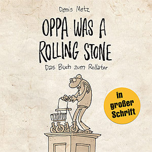 Oppa Was A Rolling Stone – Cartoonbuch, Lappan 2012